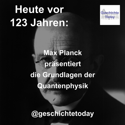 Heute vor 123 Jahren: Max Planck präsentiert die Grundlagen der Quantenphysik. Das schwarz-weiß-Foto zeigt Max Planck.