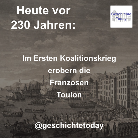Heute vor 230 Jahren: Im Ersten Koalitionskrieg erobern die Franzosen Toulon. Das Bild, eine Gravur, zeigt die Ankunft der englischen Streitkräfte im Hafen von Toulon zu Beginn der Besetzung von Toulon.