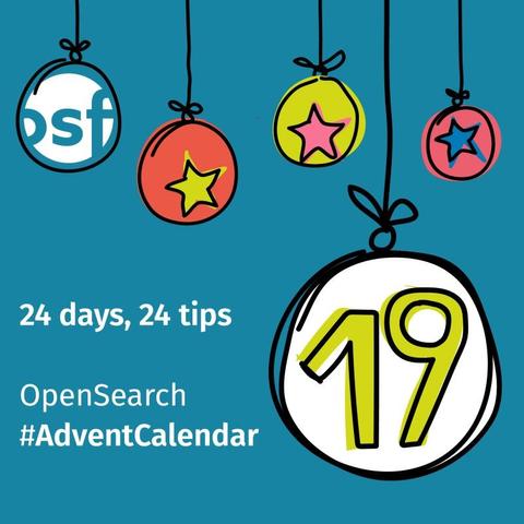 Key Visual for the #OpenSearchAdventCalendar 2023 - Day 19