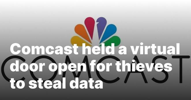 "Comcast held a virtual door open for thieves to steal data" text laid over the Comcast logo.