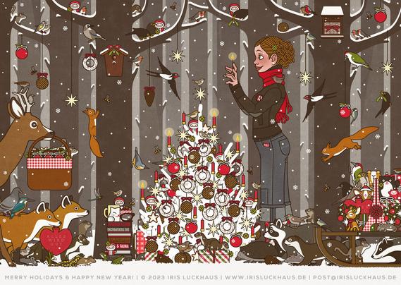 Christmas card showing Lily Lux celebrating at her favourite place in the forest, where she has decorated a snow-covered little Christmas tree and is now lighting the candles, while the animals of the forest, namely deer, fox, raccoon, badger, marten, weasel, squirrel, dormouse, mouse, marmot, mole, salamander, frog, hawk, jay, magpie, pigeon, green woodpecker, blackbird, nightingale, robin, great tit, crested tit, goldfinch, bullfinch, kingfisher, goldcrest, chaffinch, sparrow, wren, ground bumblebee, rock bumblebee, tree bumblebee, meadow bumblebee, dragonfly and weasel are watching her, and are already snatching the first treats, namely dumplings, rings, apples and pine cones that Lily has brought them as presents on her sledge and in her picnic basket. There are also beautifully wrapped presents, tiny chocolate Santas and cookies for her human friends, as well as lots of lucky clover for a fantastic new year, illustrated by Iris Luckhaus