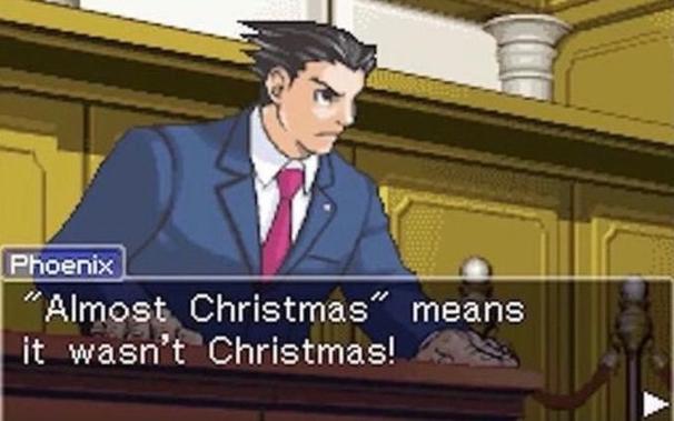 Escena de Ace Attorney 1, donde Phoenix dice "Almost Christmas means it wasn't Christmas!"