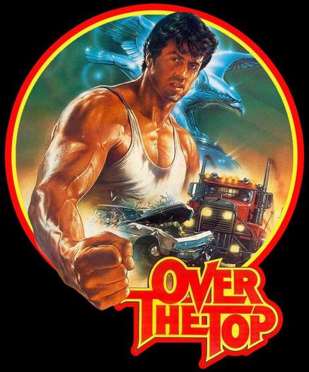 A poster for the movie Over the Top.
A drawing of a tank topped Sly Stalone making a fist imposed along side a semi truck slamming through the front end of another car.