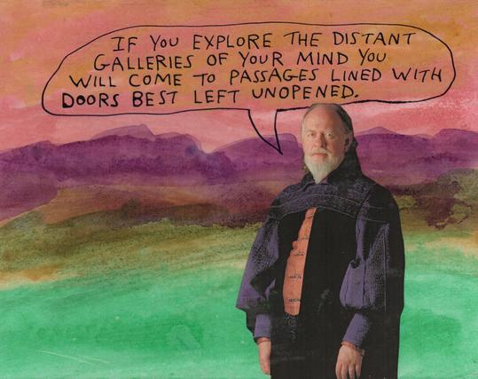 Bearded man in strange costume is saying, "If you explore the distant galleries of your mind you will come to passages lined with doors best left unopened."