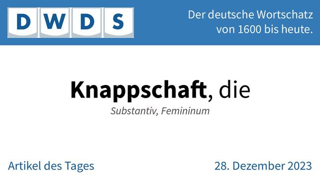 Knappschaft, die | Substantiv, Femininum