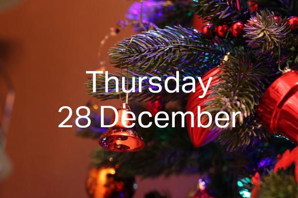 Caption: "Thursday 28 December", over a close-up of bells and tinsel on a Christmas tree.