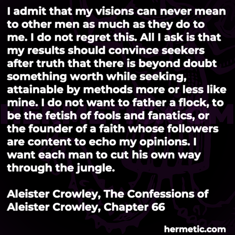 Hermetic quote Crowley Confessions results convice seekers truth beyond doubt seeking attainable methods like mine not want father flock fetish fools fanatics founder faith echo opinions