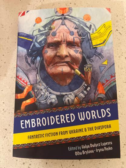 “Embroidered Worlds” book edited by Valya Dudycz, Olha Brylova, and Iryna Pasko