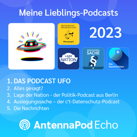 Meine Lieblingspodcasts in AntennaPod:
1. Das Podcast-Ufo
2. Alles gesagt?
3. Lage der Nation
4. Auslegungssache (c't)
5. Die Nachrichten (Dlf)