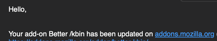The image shows a snippet of a digital message with a dark background, informing the recipient that their add-on named "Better /kbin" has been updated on addons.mozilla.org.