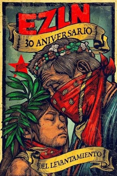 Affiche montrant deux milicien·ne·s zapatistes, un·e adulte et un·e enfant, ainsi que le texte "EZLN 30 aniversario del levantamiento". Traduction : "EZLN 30e anniversaire du soulèvement".