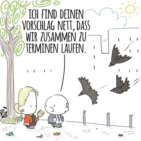 Panel 3: Franzi and Kai walking through Charlottenburg, she‘s holding a broom. Kai says: I love your suggestion of walking to our appointments together. From the side, crows approach swiftly.