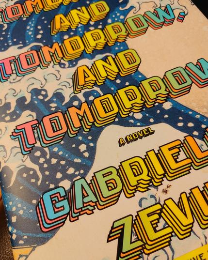 The cover of the book, Tomorrow, and Tomorrow, and Tomorrow by Gabrielle Zevin.