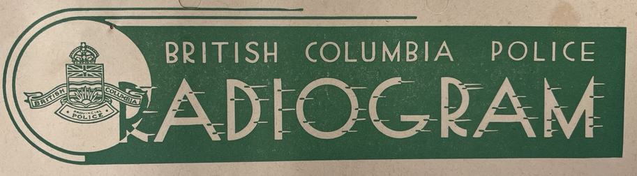 Letterhead from 1926 in hunter green art deco type, indicating that it is a British Columbia Police Radiogram