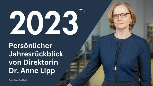 Portraitfoto von Dr. Anne Lipp, daneben der Schriftzug "2023 – Persönlicher Jahresrückblick von Direktorin Dr. Anne Lipp"