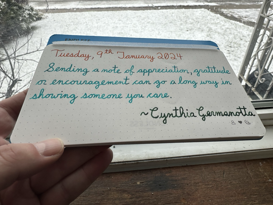 A pen quote of Cynthia Germanotta, “Sending a note of appreciation, gratitude, or encouragement, can go a long way in showing someone you care.”  Written in Diamine Inkvent Fireside Snug, and Pelikan Edelstein Apatite & Olivine.