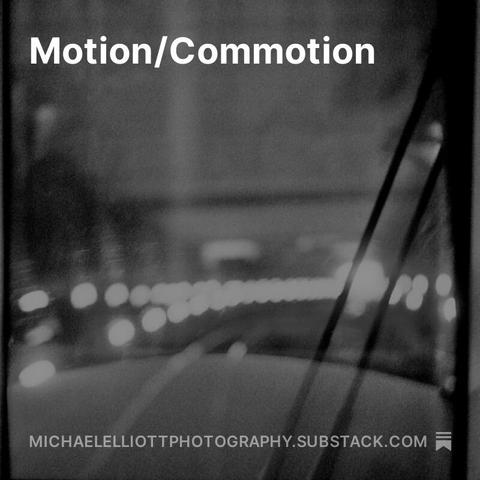 Preview image of article entitled Motion/Commotion on Substack.