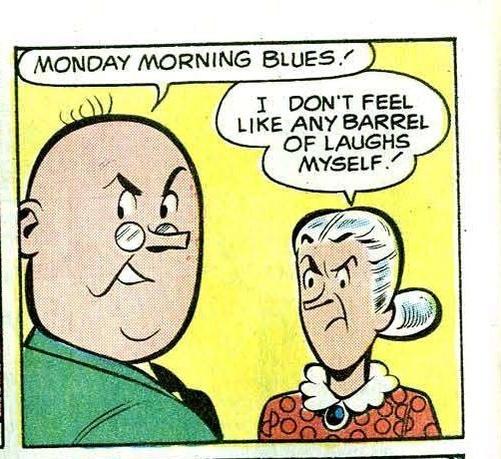 Deux profs sur fond jaune (style Archie)
Mr. Waldo Weatherbee (principal) : Le blues du lundi matin !
Miss Geraldine Grundy (prof d'anglais) : Je ne me sens pas follement joyeuse non plus !