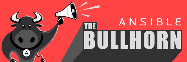 The Ansible Bullhorn newsletter banner, with Ansibull (the Ansible mascot) holding a bullhorn (megaphone).