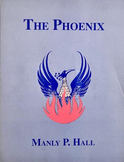 Book cover. The title is The Phoenix, by Manly P. Hall. A graphic illustration beneath the title shows a dark blue and white phoenix bird arising from a red fire.