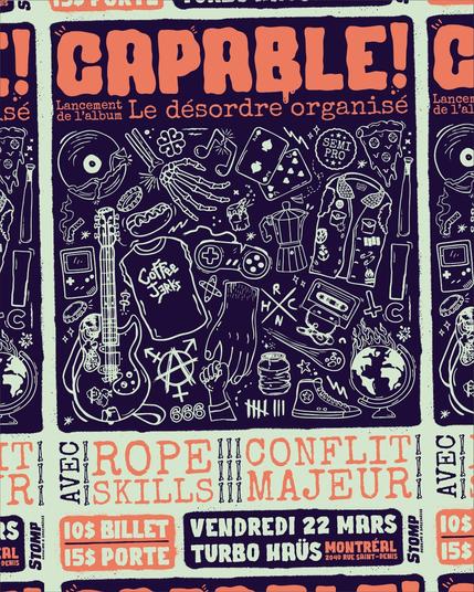 Capable! Lancement d'album -> Le Désordre Organisé <- | Avec : Rope Skills, Conflit Majeur