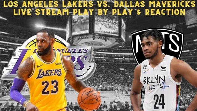 Los Angeles Lakers VS Brooklyn Nets LIVE Play By Play & Reaction & Scoreboard