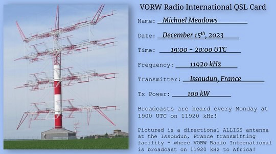 VORW International QSL Card (need to write back to get one with the right date) 1900-2000UTC - 11920kHz - Issoudun, France, 100kW - Broadcasts are heard every Monday at 1900UTC on 11920kHz.