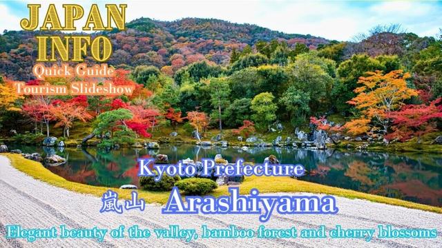 Arashiyama - Kyoto Tourism -Japan Travel Quick Guide -Famous Places in Japan