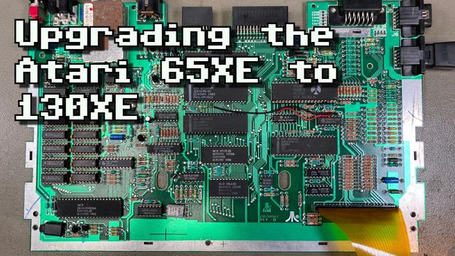 Thumbnail for my video, showing an Atari 65XE board that was upgraded to 128k of RAM by adding a GAL, a logic chip and 8 4164 RAM chips. The thumbnail text reads "Upgrading the Atari 65XE to 130XE".