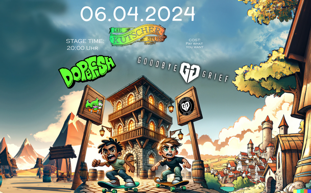 Konzertankündigung der Bands Dopefish und Goodbye Grief am 06. April 2024 in der Kutscherstube in Dinslaken. Zu sehen sind zwei Skateboarder, die im Comicstil durch eine mittelalterliche Stadt heizen.