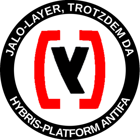 Das antifa-sticker meme, mit dem in schwarz-rot gefärbtem Logo des hybris e-commerce Systems anstelle der Antifa-Flaggen. Der Text dazu lautet: "jalo-layer, trotzdem da - hybris-platform antifa"