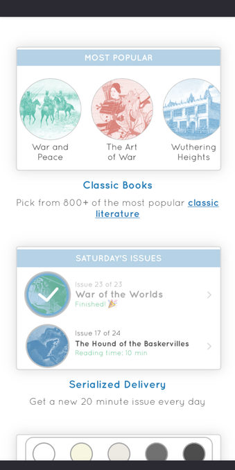 Screenshot of Serial Reader’s website. One caption reads “Serialized Delivery – Get a new 20 minute issue every day.” Another caption says “Clasic Books — Pick from 800+ of the most popular classic literature.” It lists three books under a “Most Popular” section: War and Peace, The Art of War, and Wuthering Heights.