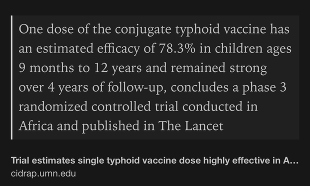 Text Shot: One dose of the conjugate typhoid vaccine has an estimated efficacy of 78.3% in children ages 9 months to 12 years and remained strong over 4 years of follow-up, concludes a phase 3 randomized controlled trial conducted in Africa and published in The Lancet