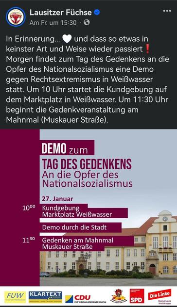 Schreenshot des Aufrufs von Facebook. Text: In Erinnerung... 🤍 und dass so etwas in keinster Art und Weise wieder passiert❗️ Morgen findet zum Tag des Gedenkens an die Opfer des Nationalsozialismus eine Demo gegen Rechtsextremismus in Weißwasser statt. Um 10 Uhr startet die Kundgebung auf dem Marktplatz in Weißwasser. Um 11:30 Uhr beginnt die Gedenkveranstaltung am Mahnmal (Muskauer Straße).

Darunter ein Sharepic mit dem Informationen zur Demo.