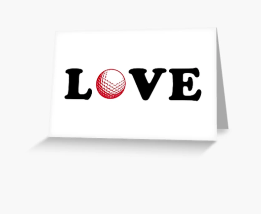 Our Golf Love design has a golf ball as the letter "o" in love.