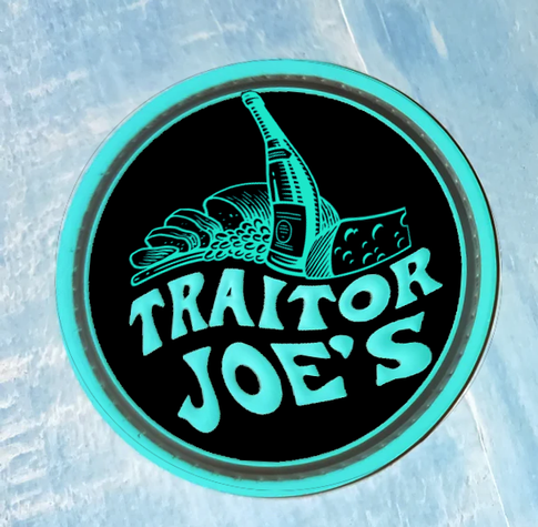 The Trader Joe's logo, except it says Traitor Joe's and the logo has been warped and inverted