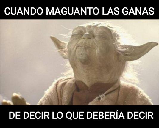 Foto de meme con cara de concentrado con los ojos cerrados y respirando profundamente en la misma expresión de cuando uno se aguanta el cabreo, texto de la foto...
Cuando MAGUANTO las ganas de decir lo que debería decir