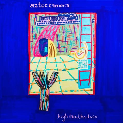 Album cover for Aztec Camera "High Land, Hard Rain" featuring colorful abstract artwork with text.