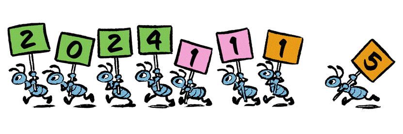 An illustration of 8 blue ants, each carrying a sign colored either green, pink, or orange, spelling out the date 2024.11.15.