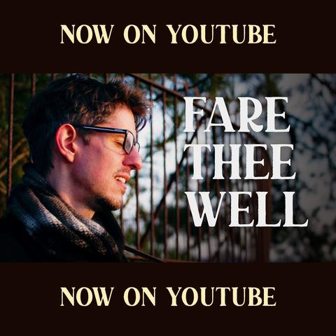 A thumbnail for the video Fare Thee Well by The Longest Johns, which mainly shows JD in profile with eyes closed, wearing a scarf, on what appears to be a cold winter day. Text declares "NOW ON YOUTUBE" as well as showing the title of the song (Fare Thee Well).