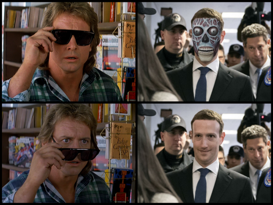 Stills from the John Carpenter movie They Live juxtaposed with pictures of Mark Zuckerberg, making it look like Roddy’s alien sunglasses are revealing Zuck as one of the aliens.