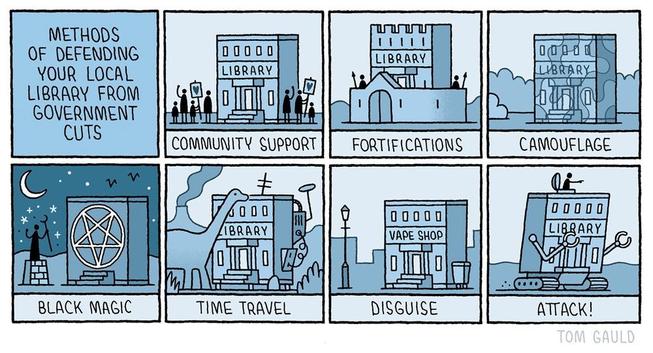 An eight panel cartoon strip, titled "Methods of Defending Your Local Library from Government Cuts" (in the first panel).

Methods illustrated with an example library:

1. Community Support
2. Fortifications
3. Camouflage
4. Black Magic
5. Time travel (with dinosaurs)
6. Disguise (as a vape shop)
7. Attack! (on tank tracks, with gun turret and pincer arms)