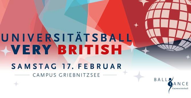 Es ist eine Grafik. Überschrift: Universitätsball Very British. Samstag 17. Februar. Campus Griebnitzsee; Bild: ZIM Multimediaproduktion, Abb.: stock.adobe.com 615146292, 601001726