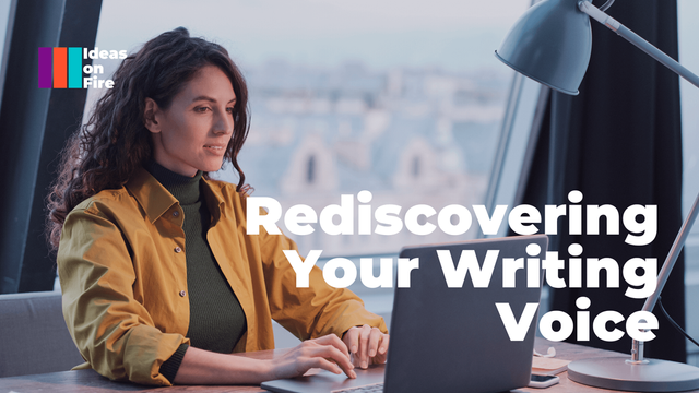 Person types at a computer while smiling slightly, text reads: Rediscovering your writing voice, with the Ideas on Fire logo