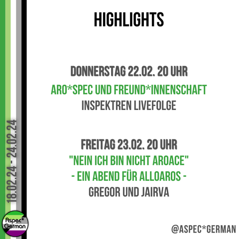 Donnerstag 22.02. 20 Uhr Aro*spec und Freund*innenschaft - Inspektren Livefolge    Freitag 23.02. 20 Uhr "Nein ich bin nicht aroace" - Ein abend für alloaros - von Gregor und Jairva