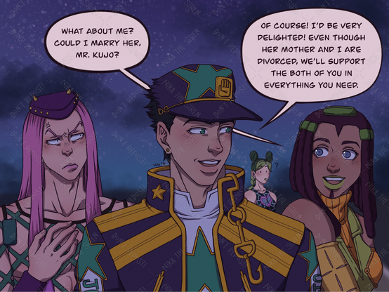 Then, Ermes turns to Jotaro, and asks: "What about me? Could I marry her, Mr. Kujo?". Jotaro replies with a smile on his face: "Of course! I'd be very delighted! Even though her mother and I are divorced, we'll support the both of you in everything you need". Jolyne is still in the background, but she has turned around, looking thoughful. On the other hand, Anasui looks at Jotaro and Ermes, really pissed off.