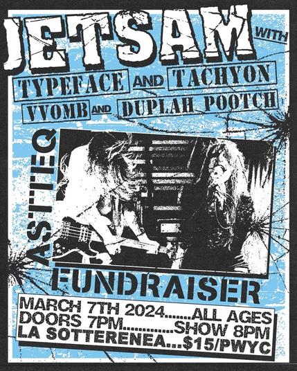 ASTTEQ Fundraiser: JETSAM, TYPEFACE, TACHYON, VVOMB, DUPLAH POOTCH