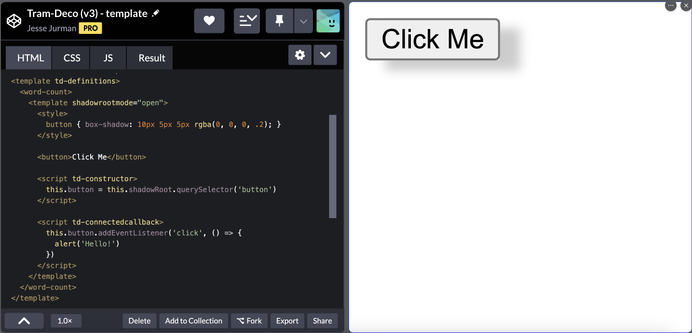 Screenshot of codepen, with HTML panel on the left, and a browser preview on the right.

The code has a template with a custom "word-count" element, which then also has a template with a shadowrootmode. The shadow root template has style tags, a button, and script tags. The script tags have attributes `td-constructor` and `td-connectedcallback`, and use the `this` keyword. 

On the right panel, we see a preview of the button, styled as described in the code.
