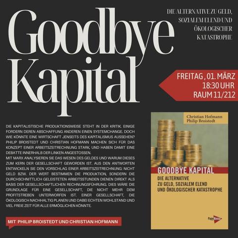 Sharepic zu der Veranstaltung Goodbye Kapital | Die Alternative zu Geld, sozialem Elend und ökologischer Katastrophe