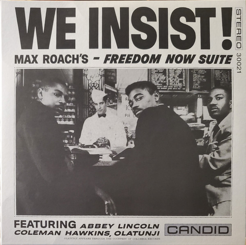 We Insist!
Max Roach's Freedom now suite
cover of the album
with a photograph of the 1960 sit-in movement.
Three black people sit at a bar, turning their heads toward the photograph, with a white server behind the bar.